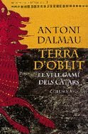 Terra D'Oblit (Premi Nestor Lujan 1997): El Vell Cami Dels Catars (Clàssica)