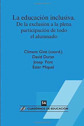 Educación inclusiva: De la exclusión a la plena participación de todo el alumnado (Cuadernos de Educación)