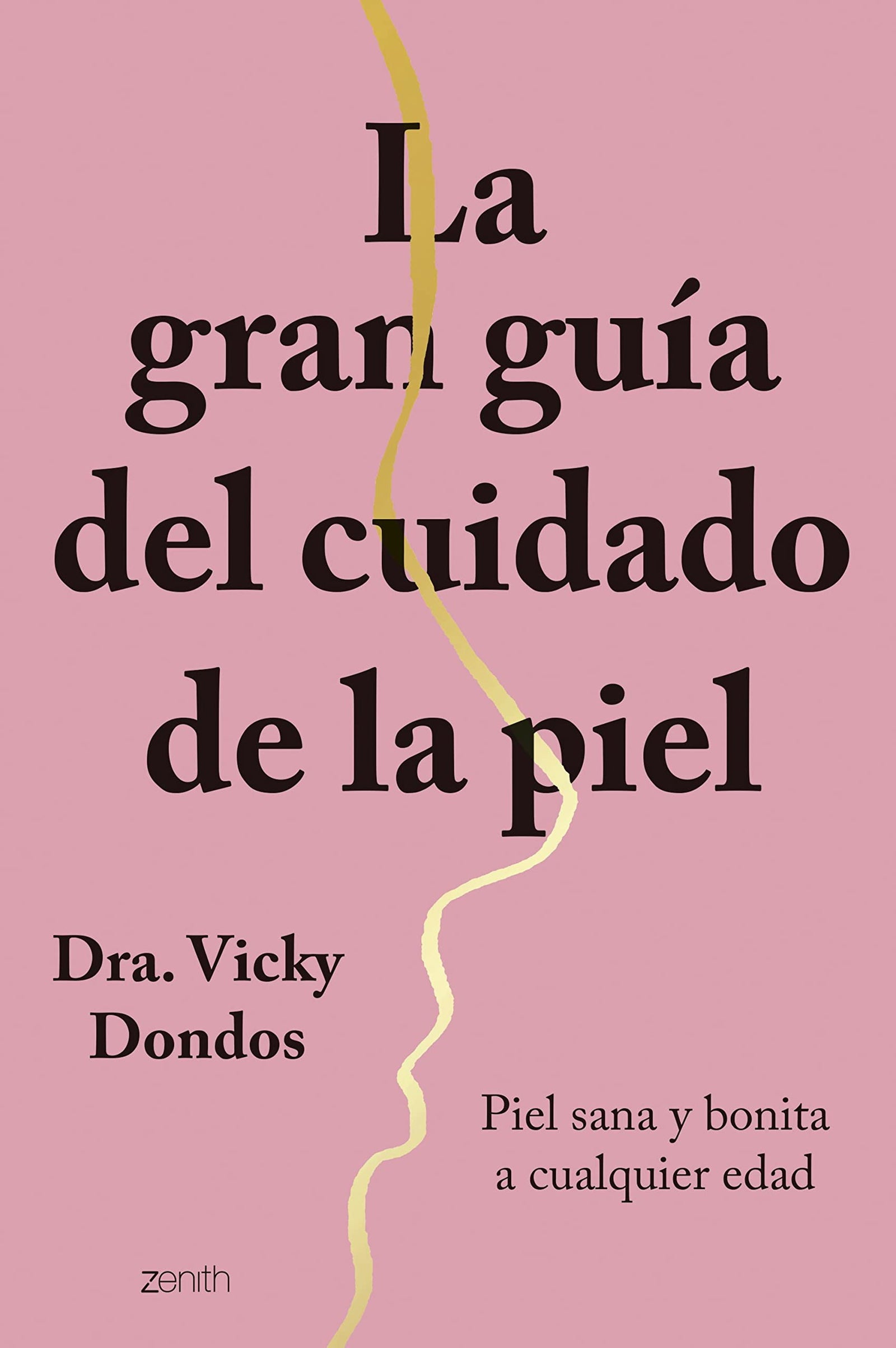 La gran guía del cuidado de la piel: Piel sana y bonita a cualquier edad (Zenith Her)