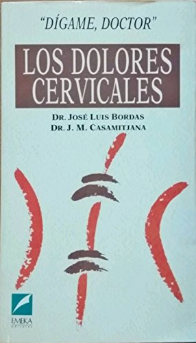 Los Dolores Cervicales (Dígame, Doctor)