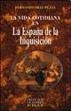LA Vida Cotidiana En LA Espana De LA Inquisicion