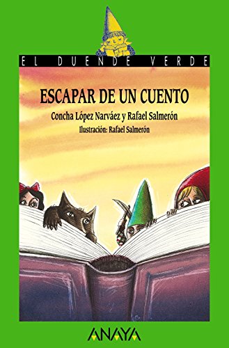 Escapar de un cuento (LITERATURA INFANTIL - El Duende Verde)
