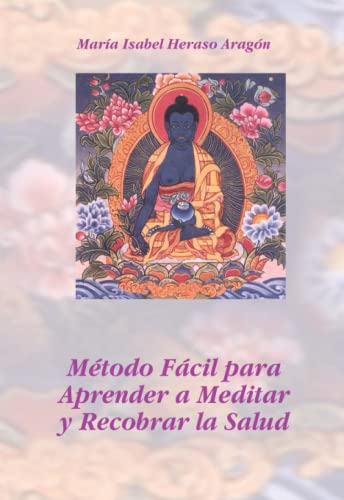 Método Fácil para Aprender a Meditar y Recobrar la Salud (SIN COLECCION)
