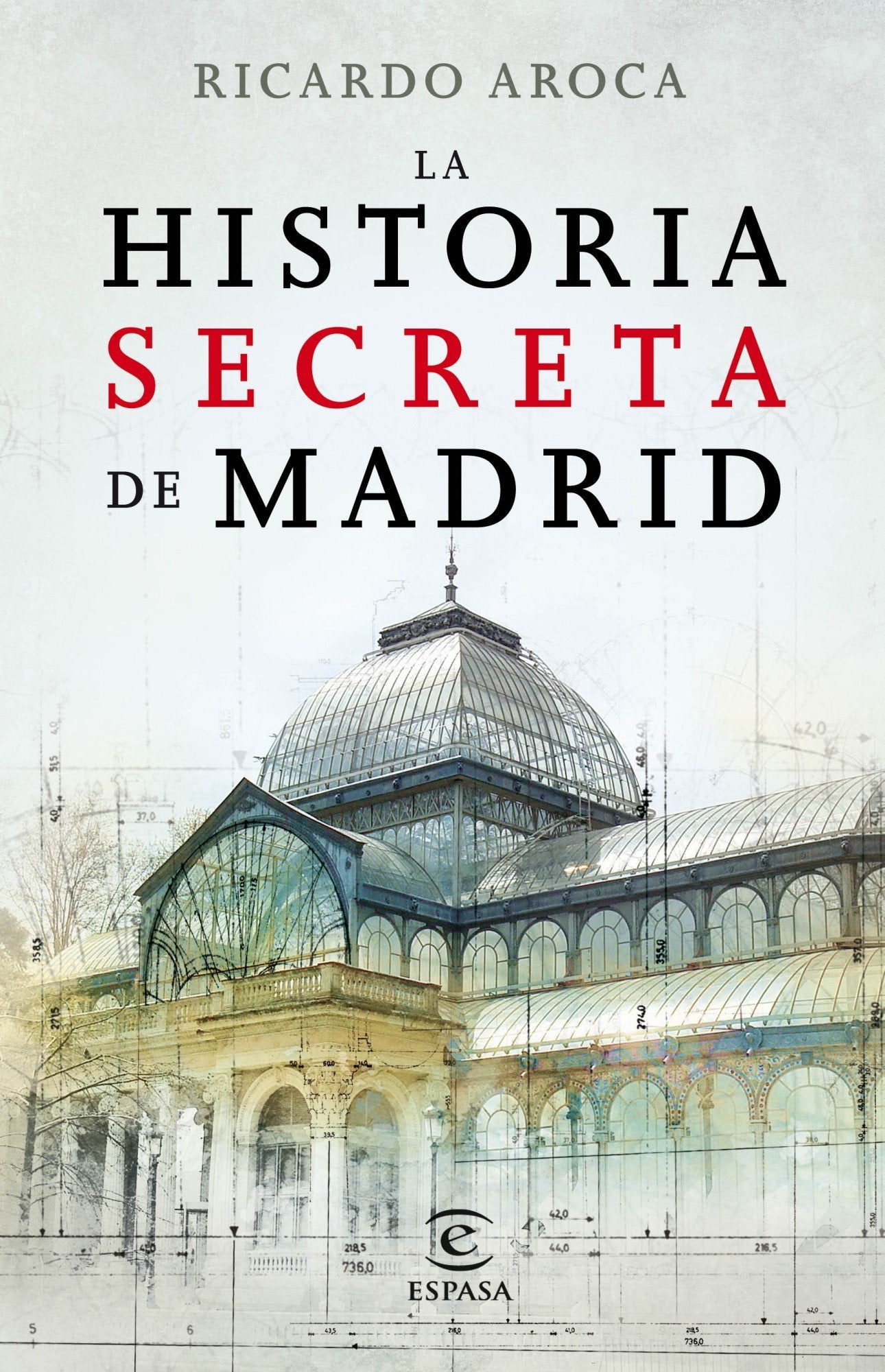 La historia secreta de Madrid y sus edificios (ESPASA FORUM)