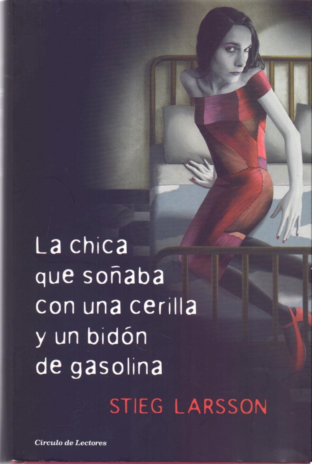 La Chica Que Soñaba Con Una Cerilla Y Un Bidón De Gasolina