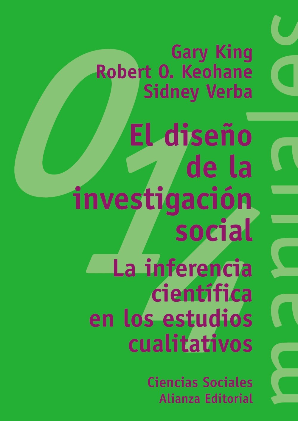 El diseño de la investigación social: La inferencia científica en los estudios cualitativos (El libro universitario - Manuales)
