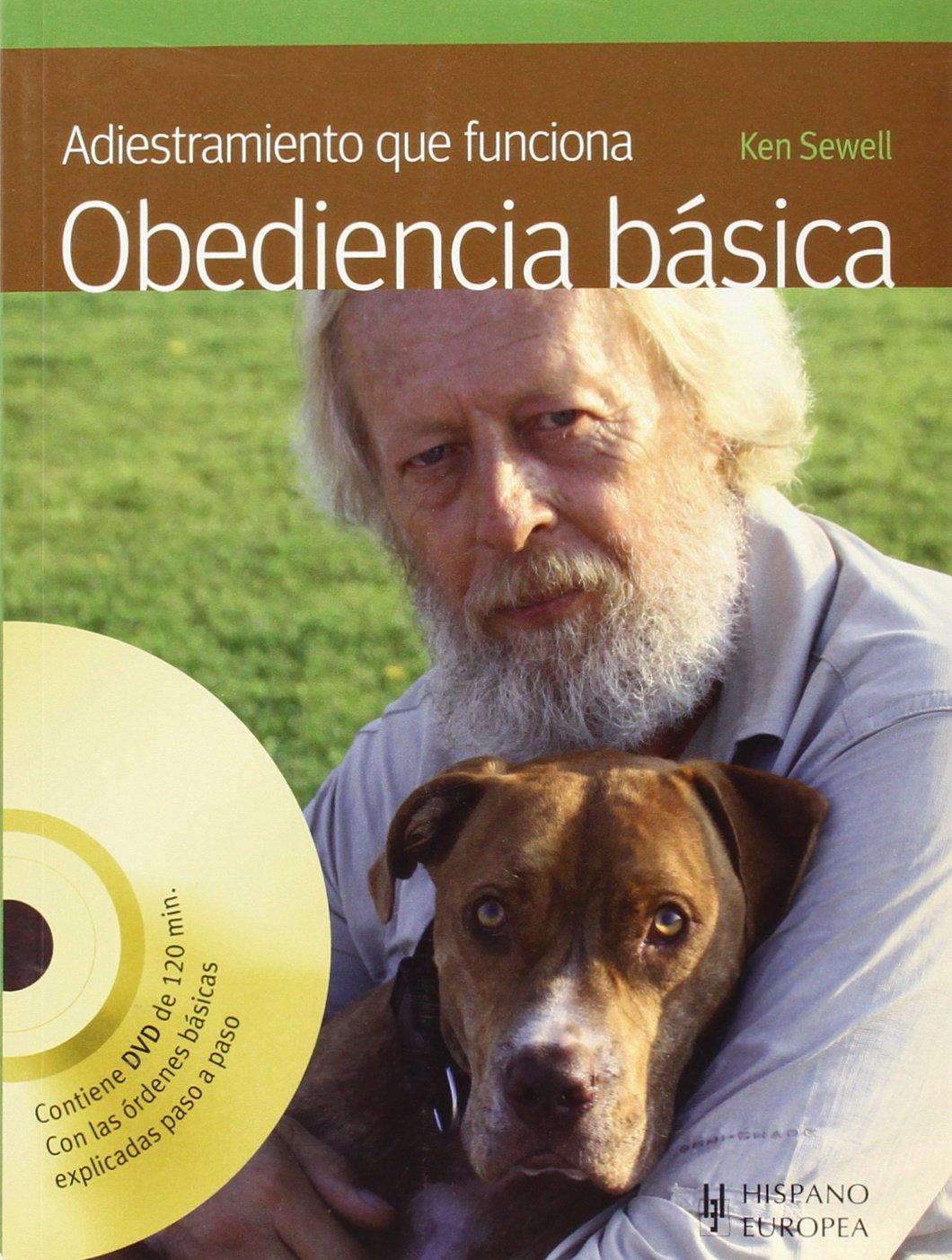 Adiestramiento que funciona. Obediencia básica (+DVD) (MANUAL PRACTICO...PERROS)