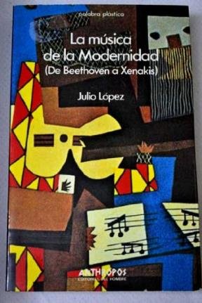 Musica de la modernidad, la. de beethoven a xenakis