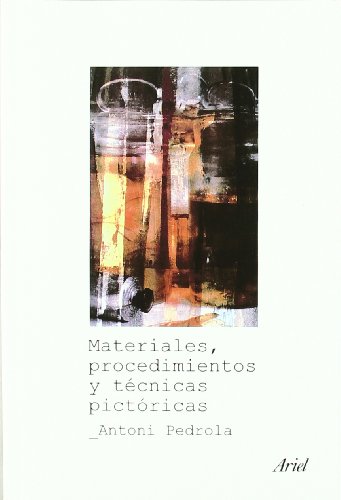 Materiales, procedimientos y técnicas pictóricas (Ariel Arte y Patrimonio)