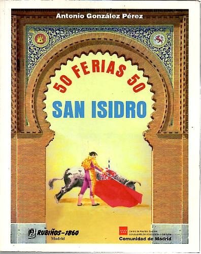 50 ferias 50. San Isidro/ 50 Fairs 50. San Isidro (Fondos Distribuidos)