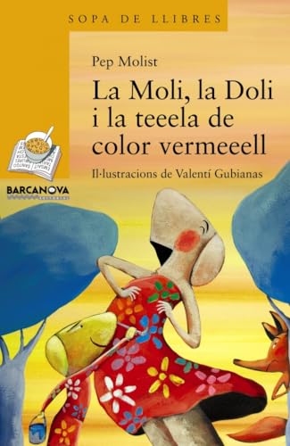 La Moli, la Doli i la teeela de color vermeeell (Llibres infantils i juvenils - Sopa de llibres. Sèrie groga)