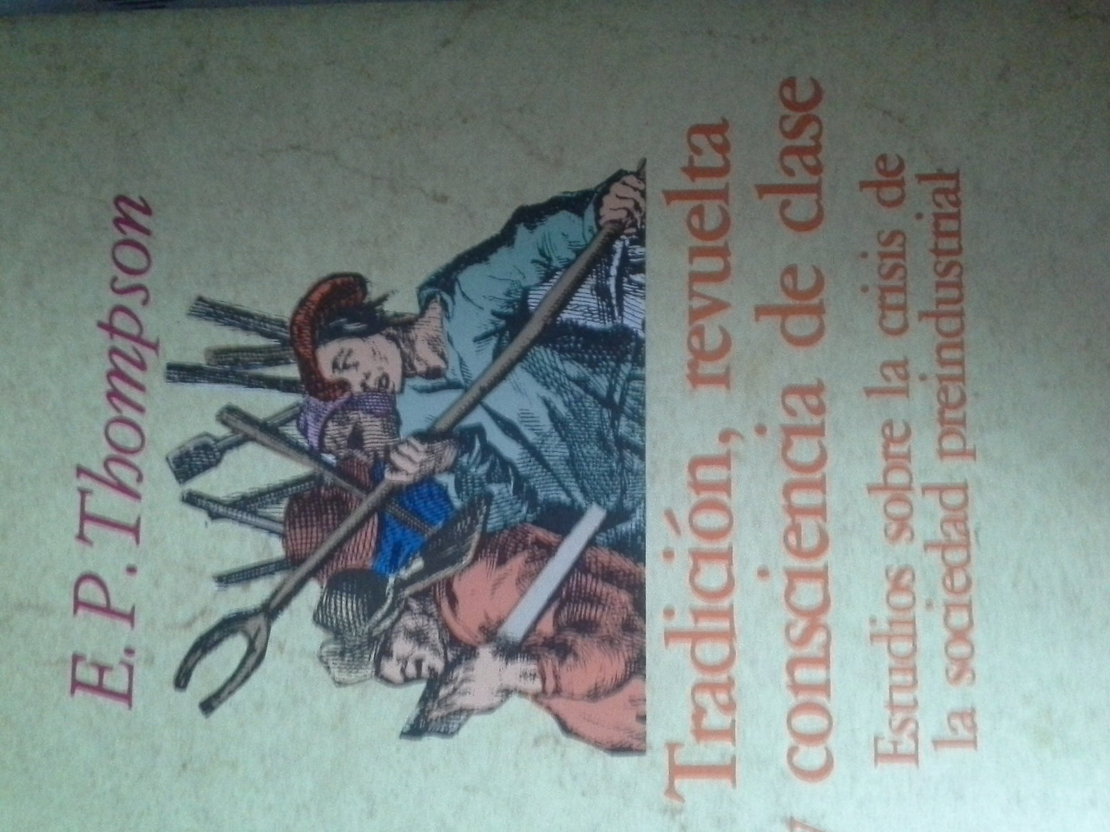 Tradicion, revuelta y conscienciade clase
