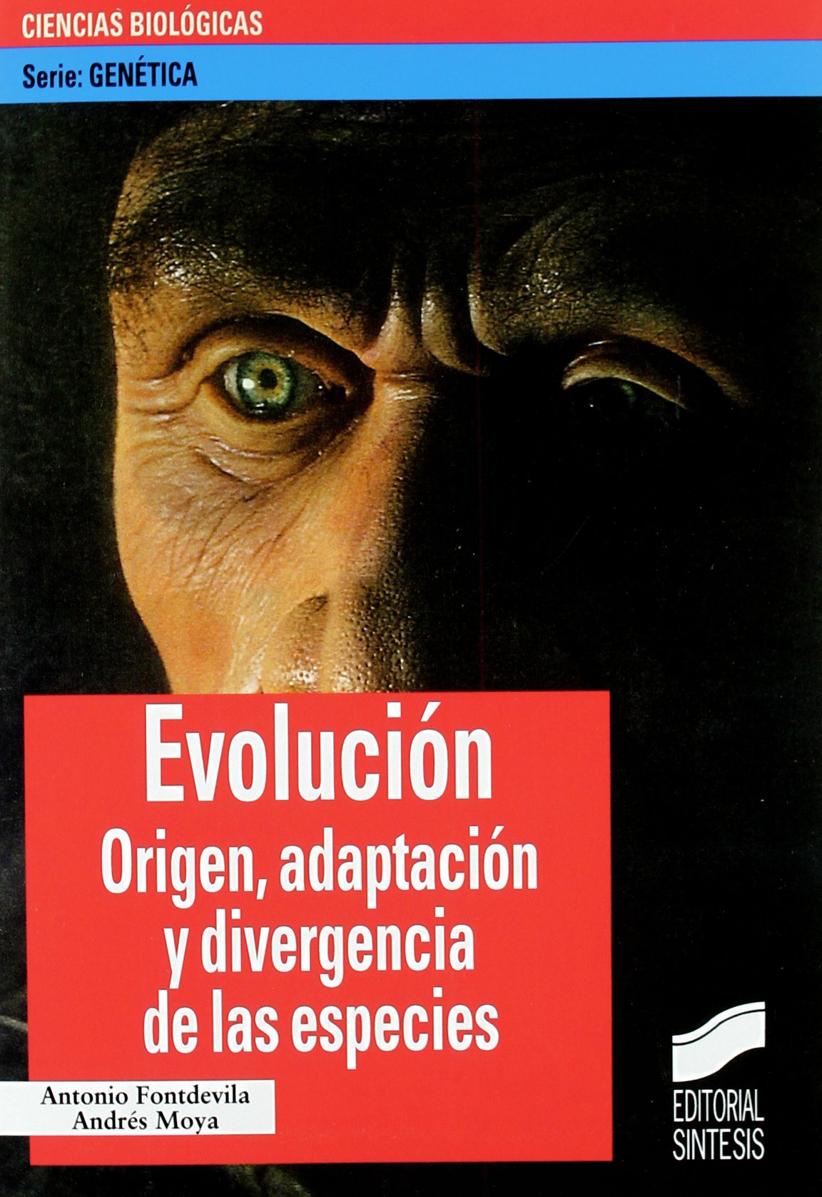 Evolución: origen, adaptación y divergencia de las especies: 8 (Serie Genética)