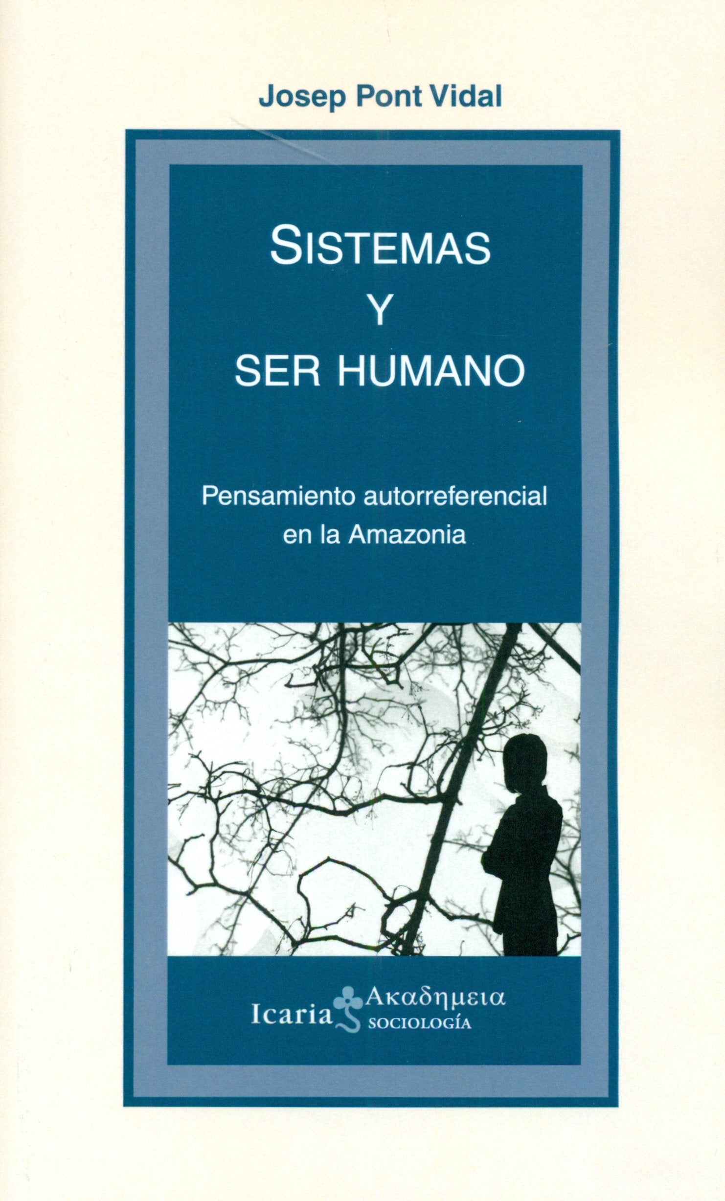 SISTEMAS Y SER HUMANO: Pensamiento autorreferencial en la Amazonia (Akademeia)