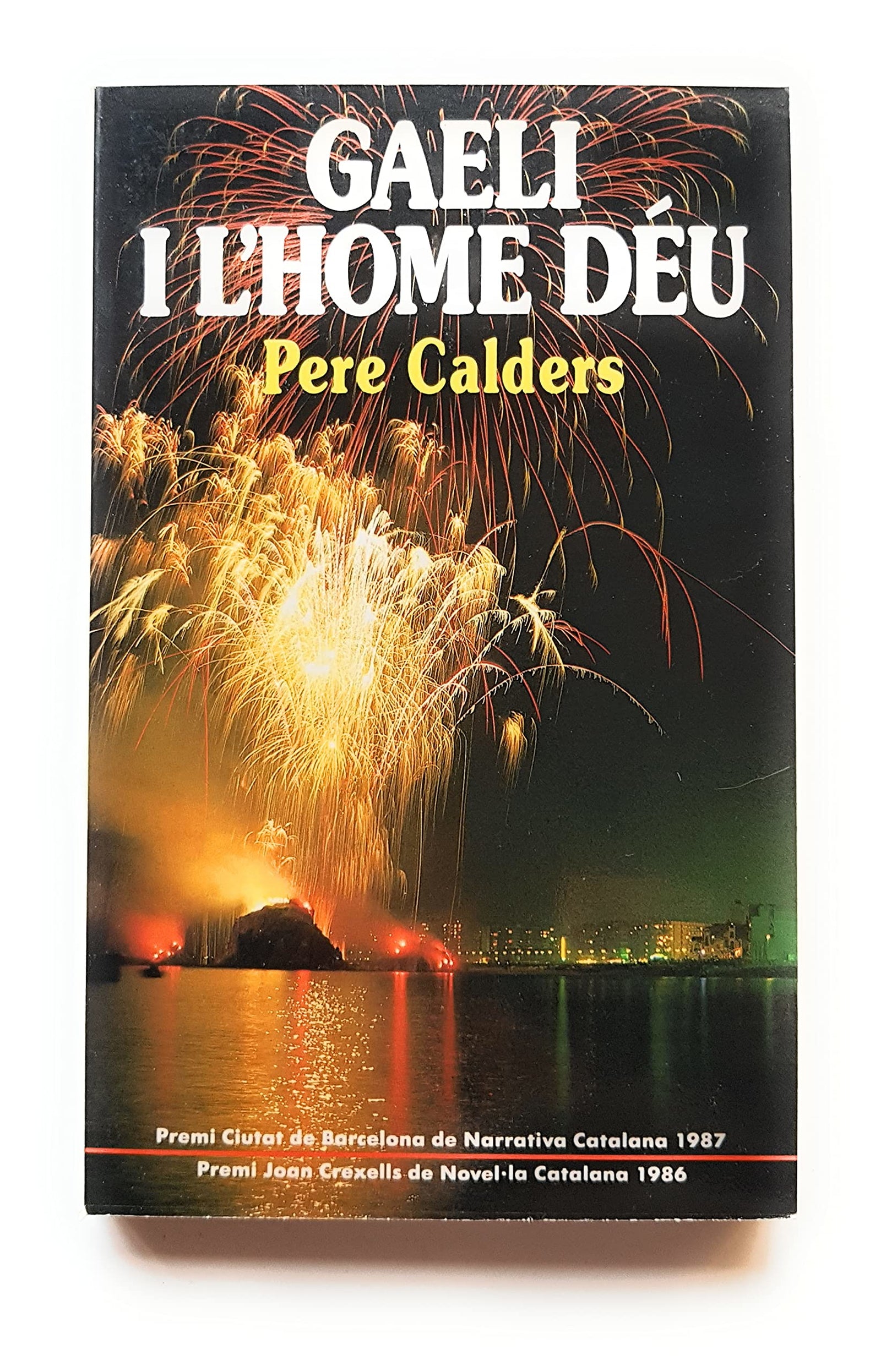 GAELI I L´HOME DÉU. Premi Ciutat de Barcelona de Narrativa Catalana 1987.