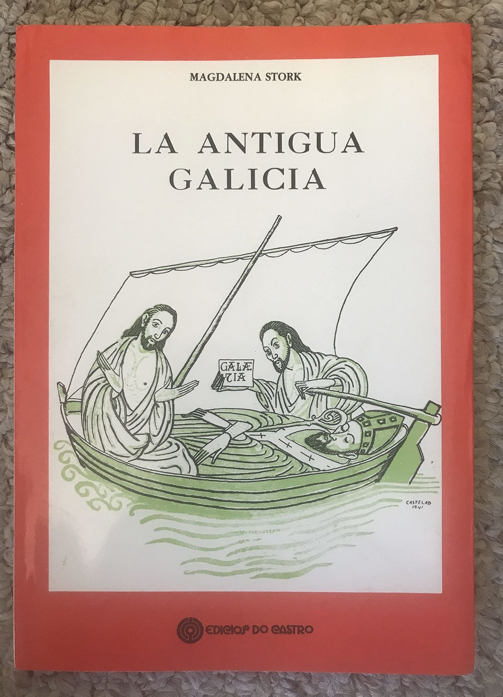La antigua Galicia: seis cuadros historicos