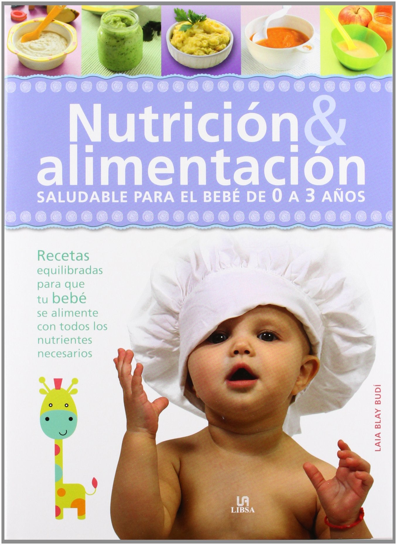 Nutrición & Alimentación: Saludable para el Bebé de 0 a 3 Años: 2 (Baby)