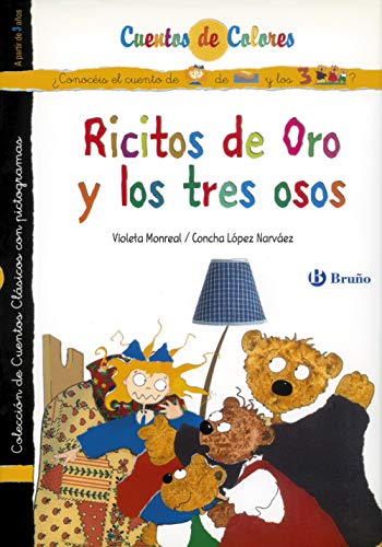 Ricitos de Oro y los tres osos / Pelotieso y Ricitos de Oro (Castellano - A PARTIR DE 3 AÑOS - CUENTOS - Cuentos de colores)