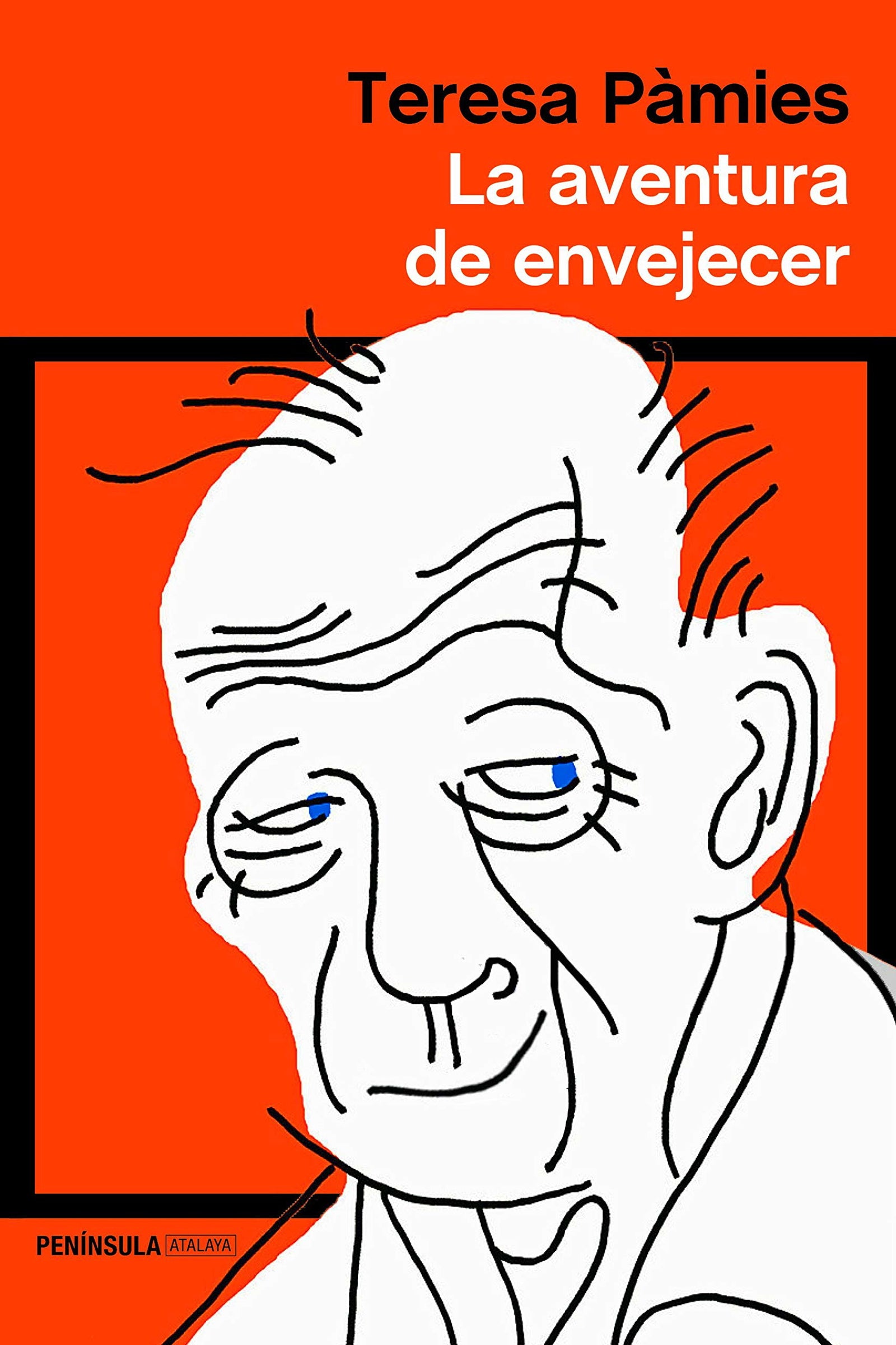 La aventura de envejecer: 1 (ATALAYA)