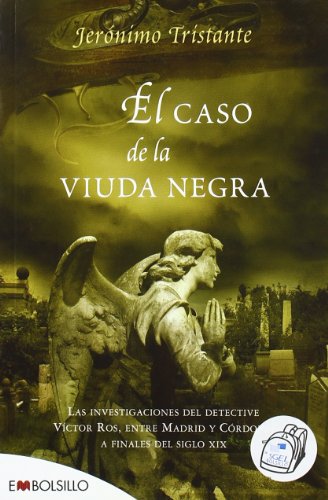El caso de la viuda negra: Las investigaciones del detective Víctor Ros entre Madrid y Córdoba, a finales del siglo XIX. (EMBOLSILLO)
