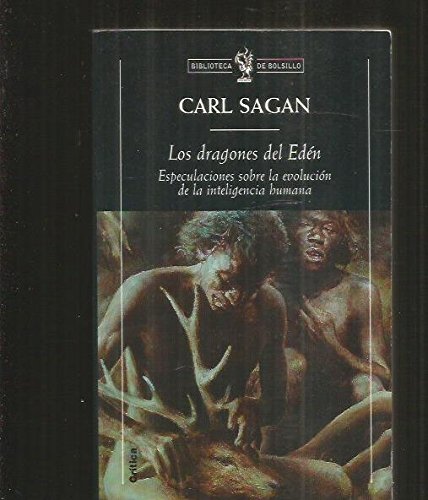 Los Dragones Del Eden / The Dragons of Eden: Especulaciones Sobre LA Evolucion De LA Inteligencia Humana