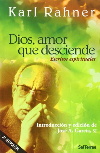Dios Amor Que Desciende. Escritos espirituales. Rahner: 235 (El Pozo de Siquén)