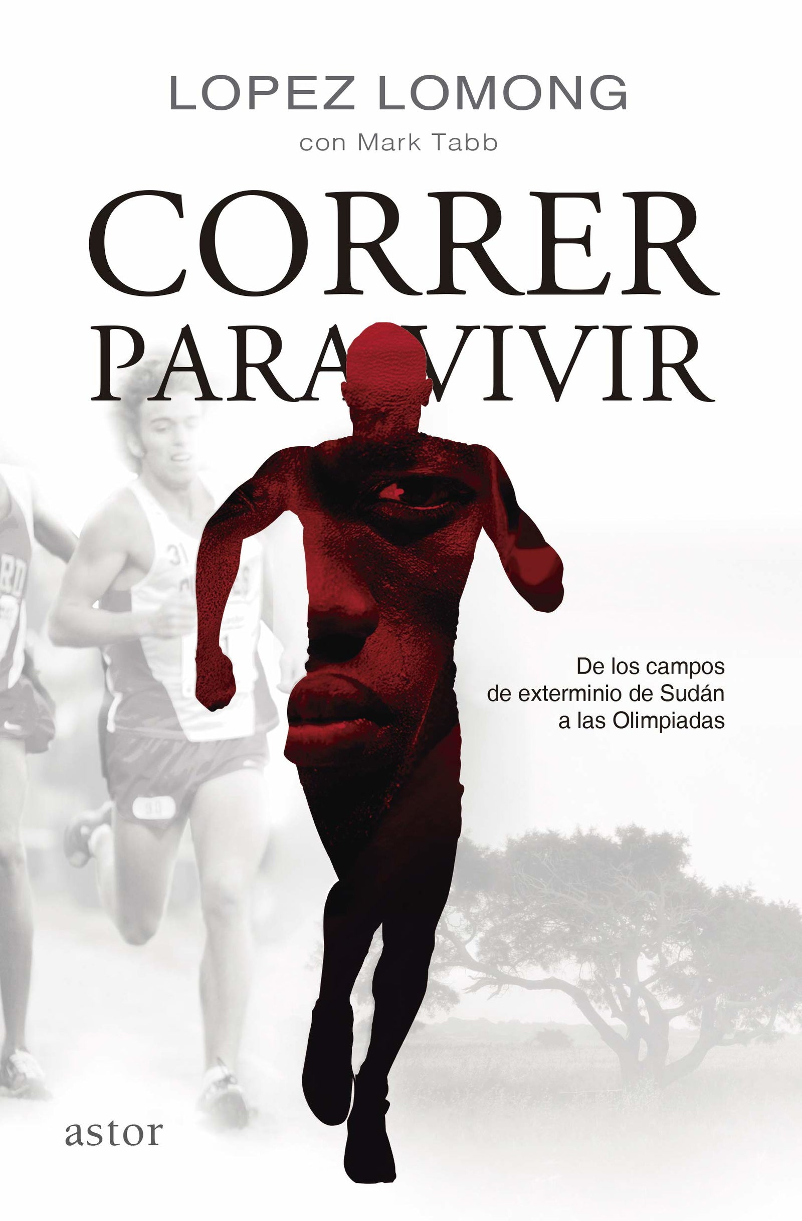 Correr para Vivir: De los campos de Sudán a las Olimpiadas (Astor)