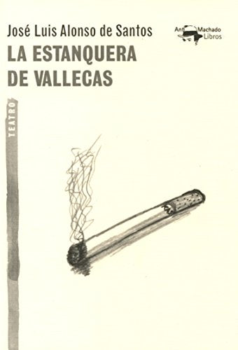 La estanquera de Vallecas: 35 (A. Machado Libros)