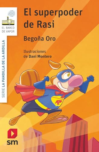 La pandilla de la ardilla 12. El superpoder de Rasi (El Barco de Vapor Blanca)