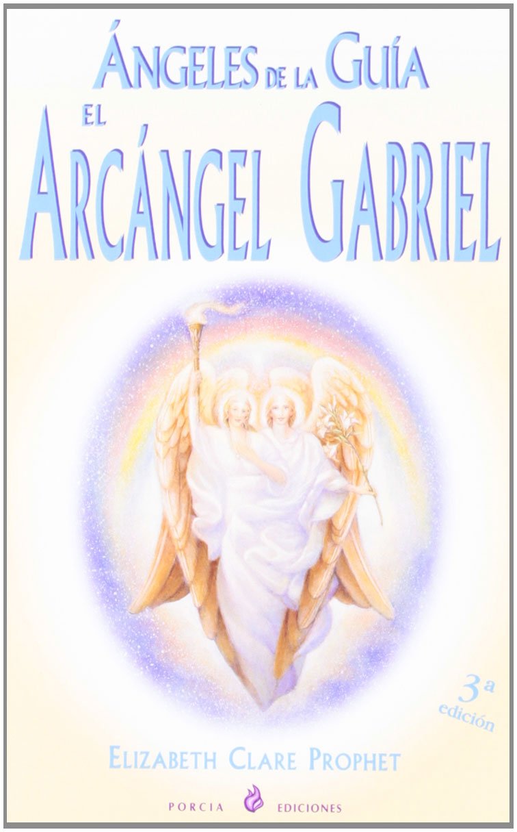 Ángeles de la guía : el Arcángel Gabriel