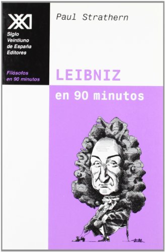 Leibniz en 90 minutos: (1646-1716) (Filósofos en 90 minutos)