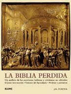 Col. Hª Biblia perdida: Un Analisis de las Escrituras Hebreas y Cristianas No Oficiales el Jesus Desconocido, Visiones del Apocalipsis, Profetas y Patriarcas