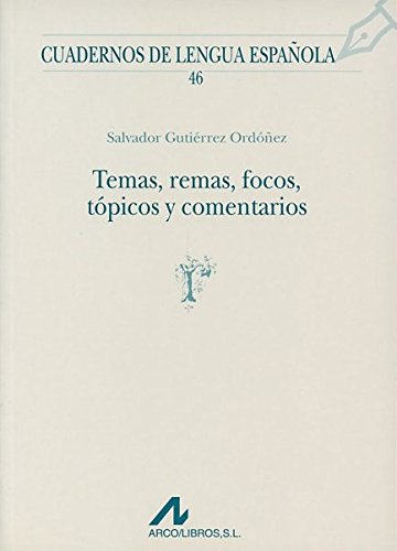 Temas, remas, focos, tópicos y comentarios: 46 (Cuadernos de lengua española)