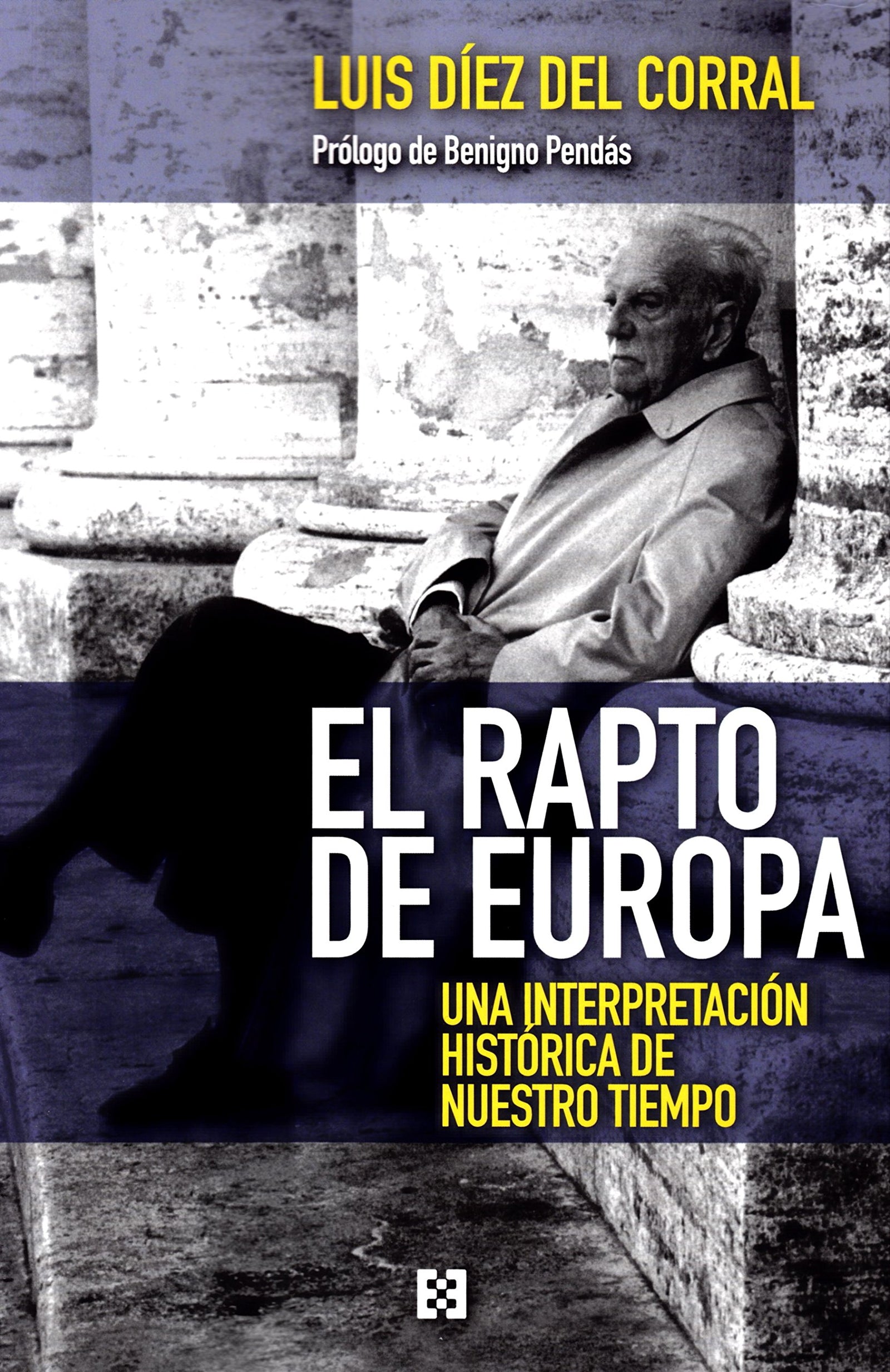 Rapto De Europa: Una interpretación histórica de nuestro tiempo: 32 (Nuevo Ensayo)