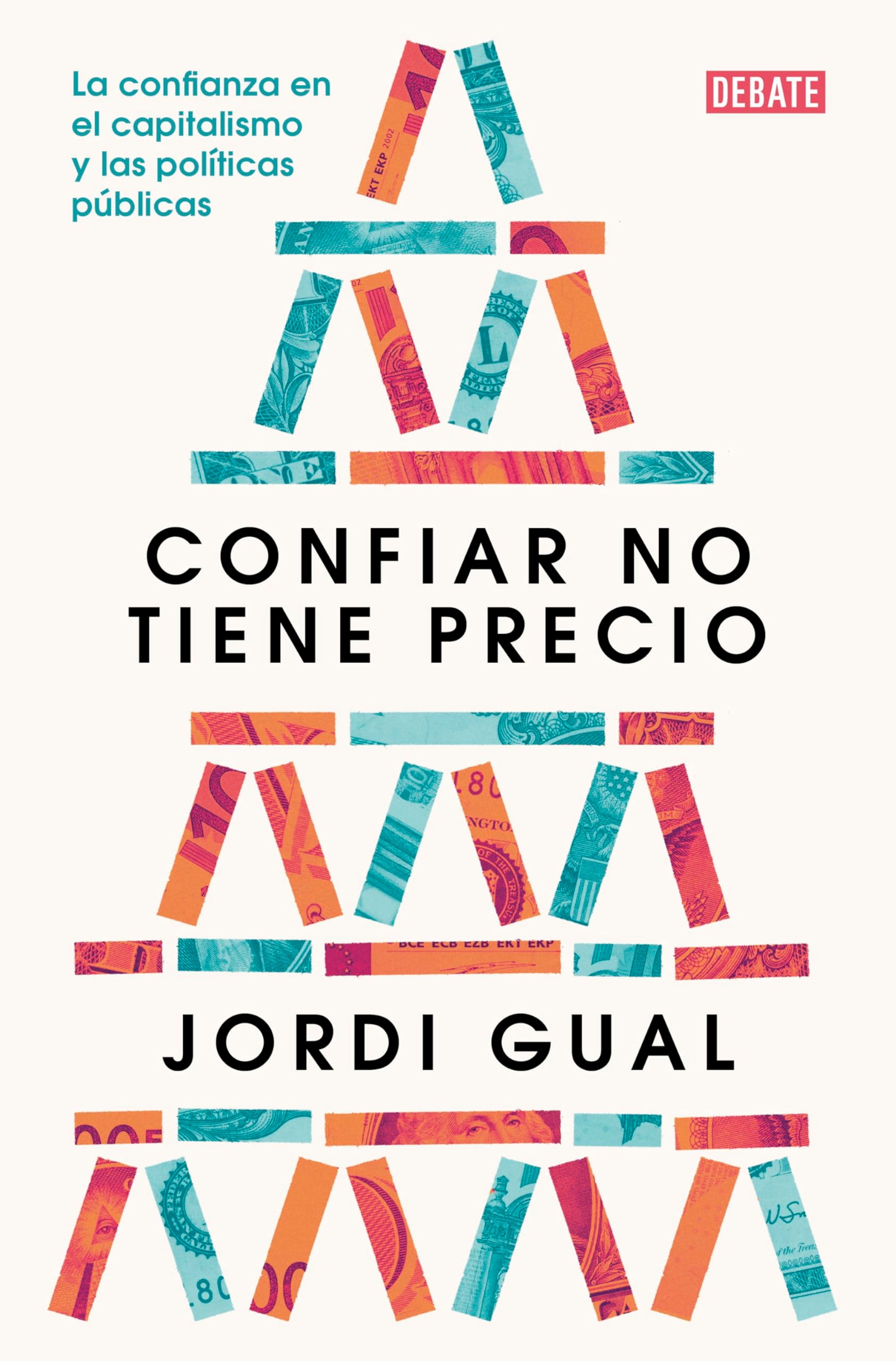 Confiar no tiene precio: La confianza en el capitalismo y las políticas públicas (Sociedad)