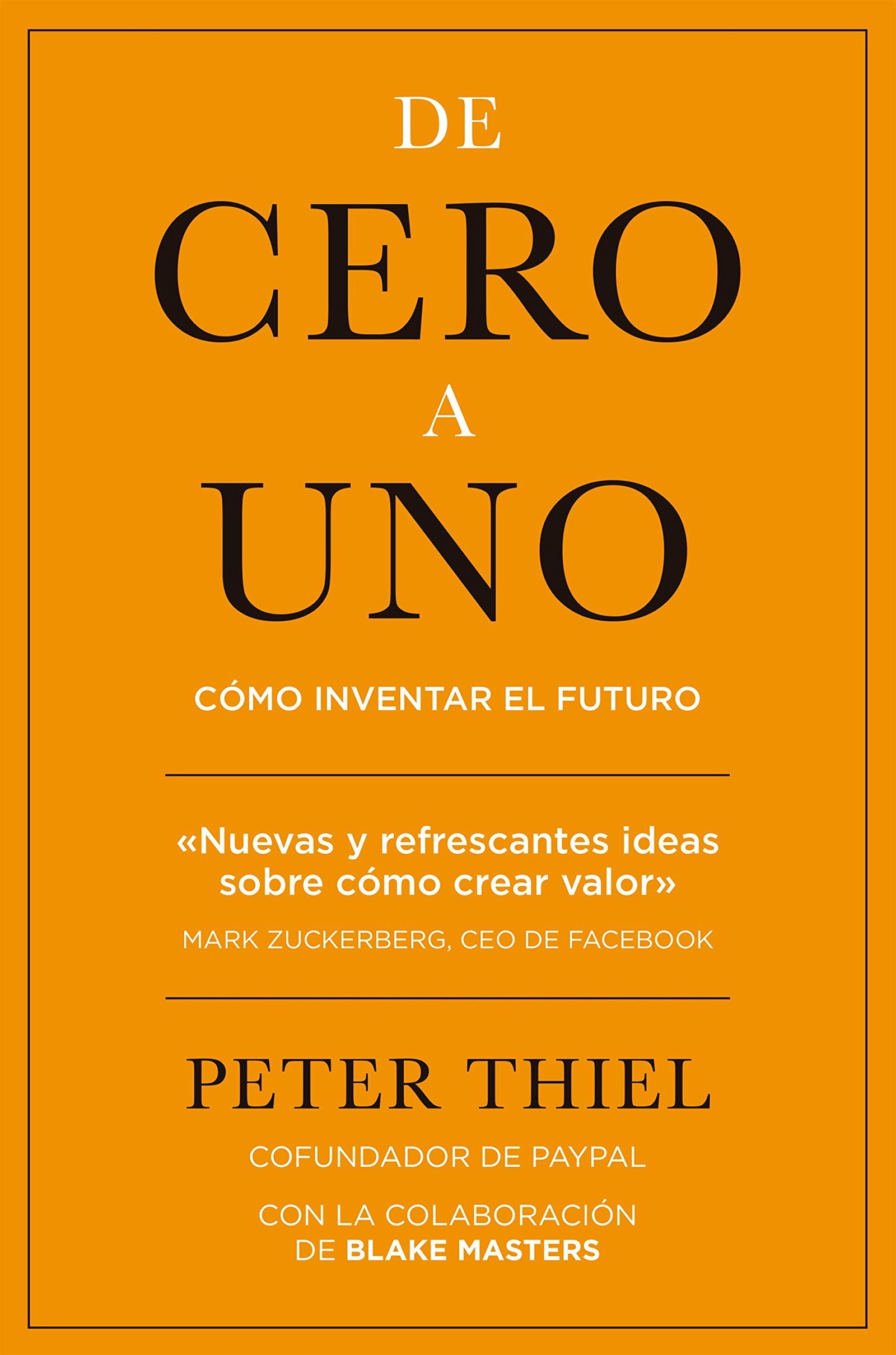 De cero a uno: Cómo inventar el futuro (MANAGEMENT)