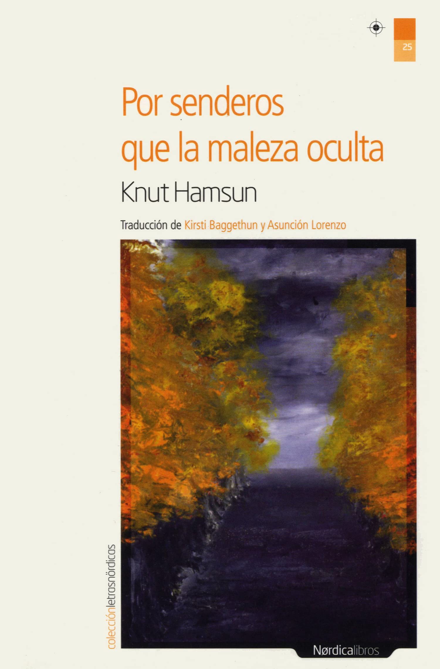 Por senderos que la maleza oculta: 25 (Letras N rdicas)
