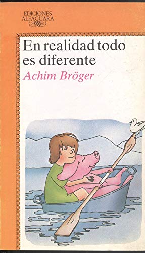En realidad todo es diferente (Alfaguara Juvenil)