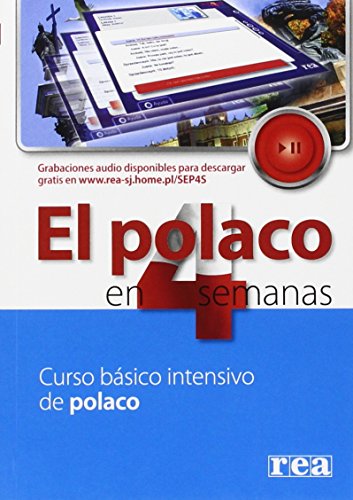 El polaco en 4 semanas: curso básico intensivo de polaco con CD-ROM: Curso basico intensivo de polaco