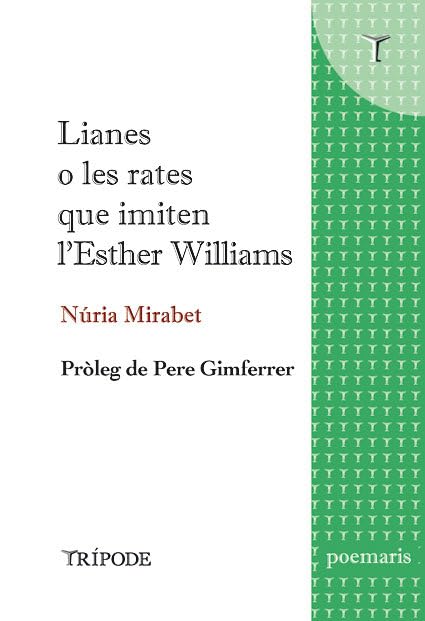 Lianes O Les Rates Que Imiten L'esther Williams: 1 (Poemaris)