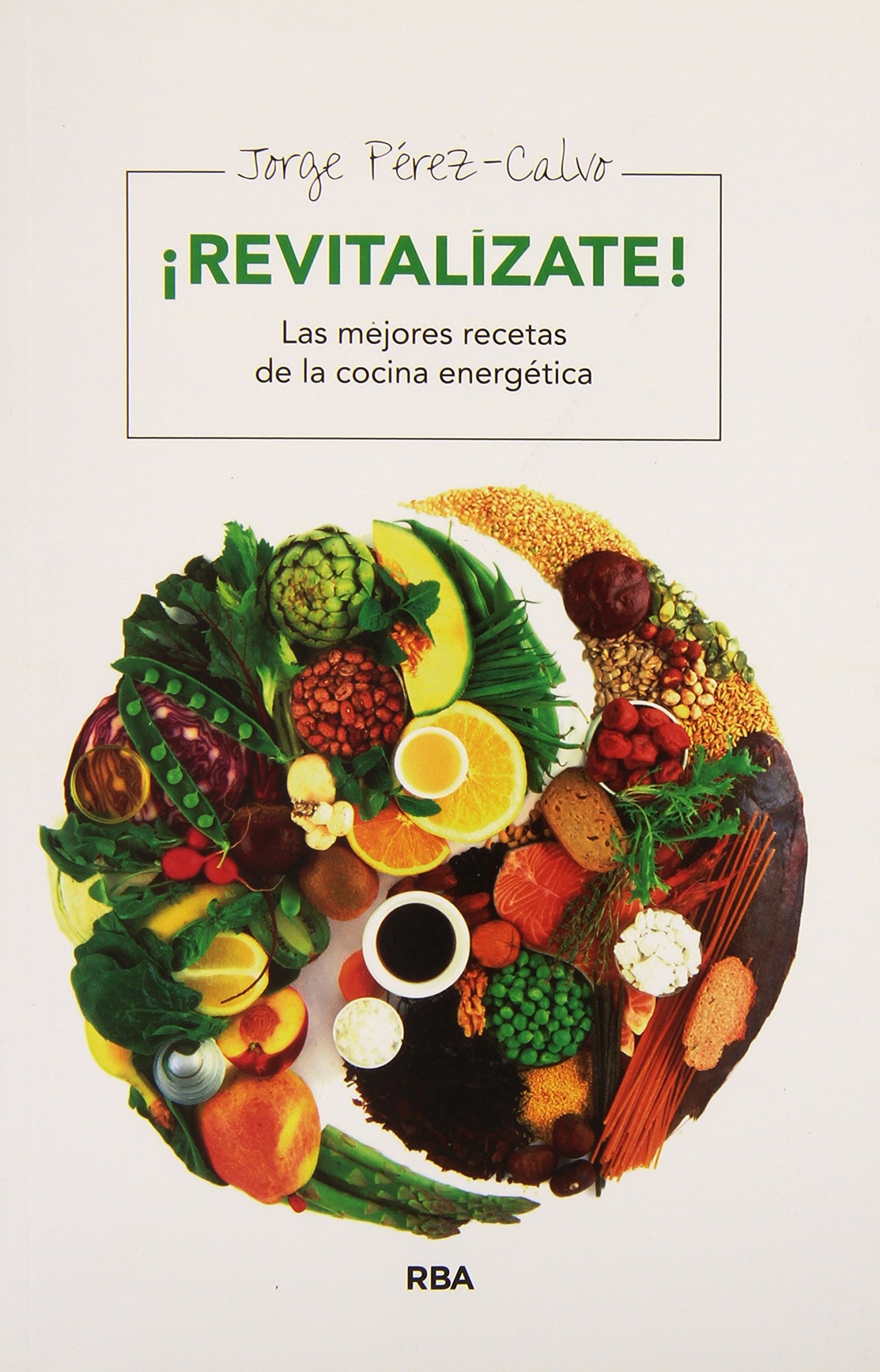 Revitaliza tu salud y tu estado de ánimo (ALIMENTACIÓN)