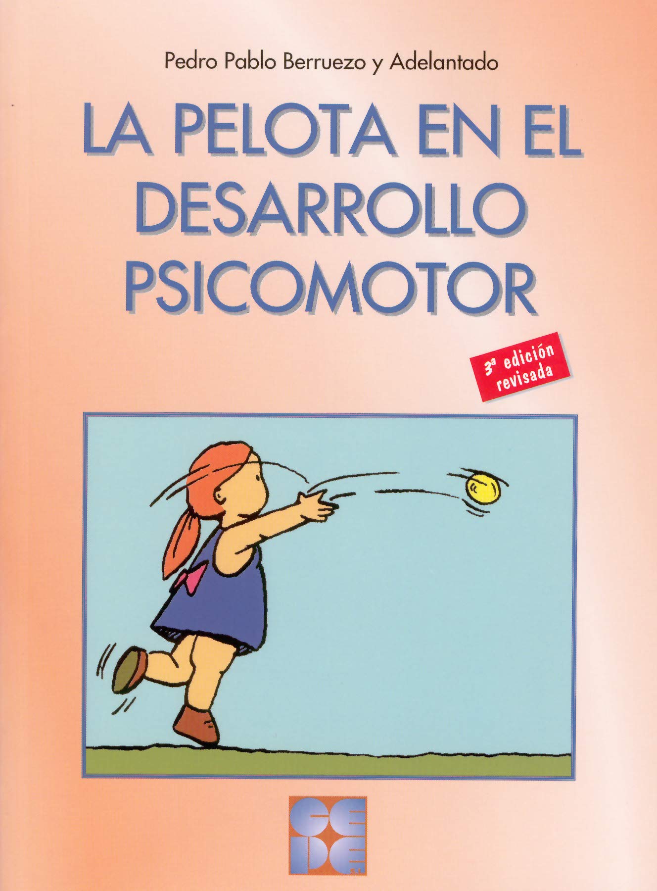 La Pelota en el Desarrollo Psicomotor: 1 (Psicomotricidad y educación)