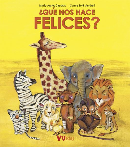 ÀQUE NOS HACE FELICES? (VVKIDS) (Vvkids Momentos Y Emociones) - 9788468258751