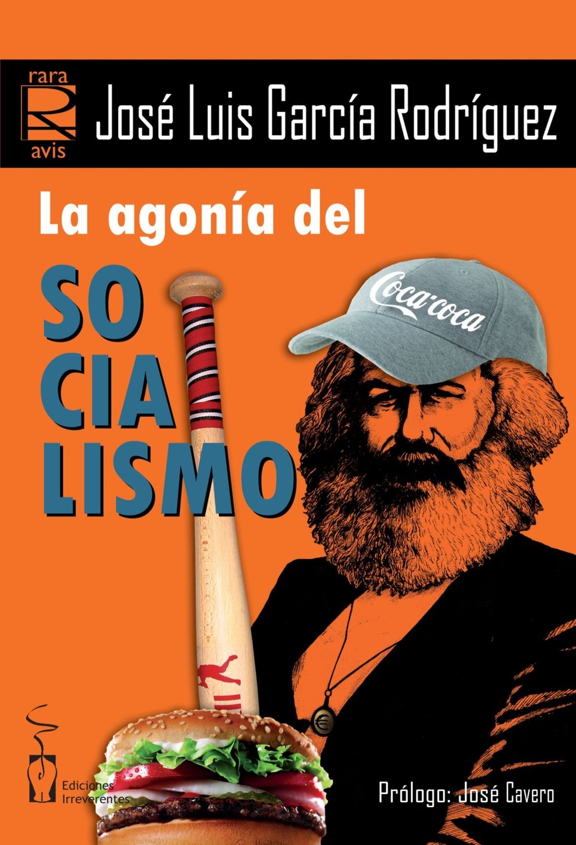 La agonía del socialismo (Rara Avis Ensayo)