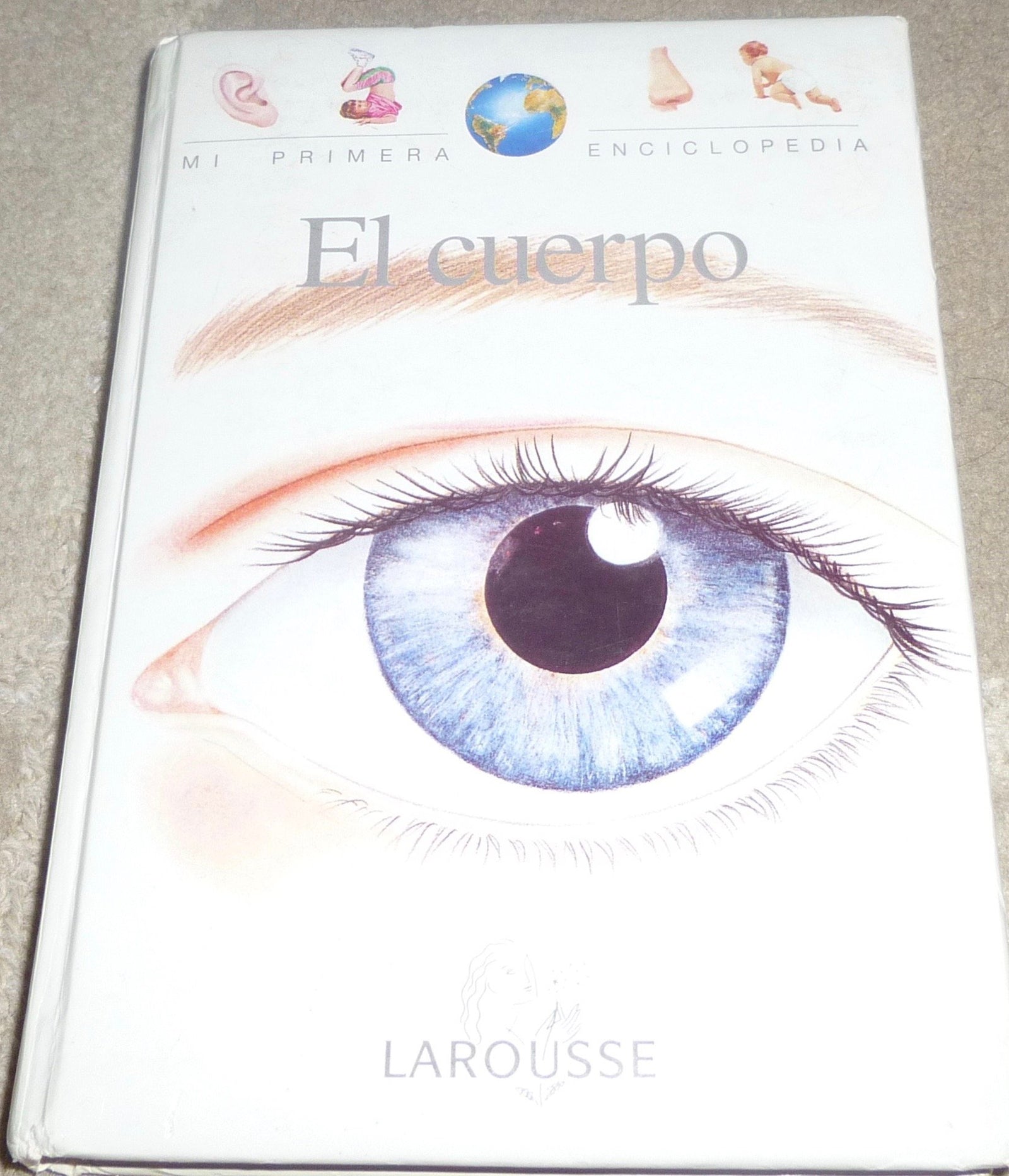 Mi primera enciclopedia. tomo 3el cuerpo. larousse