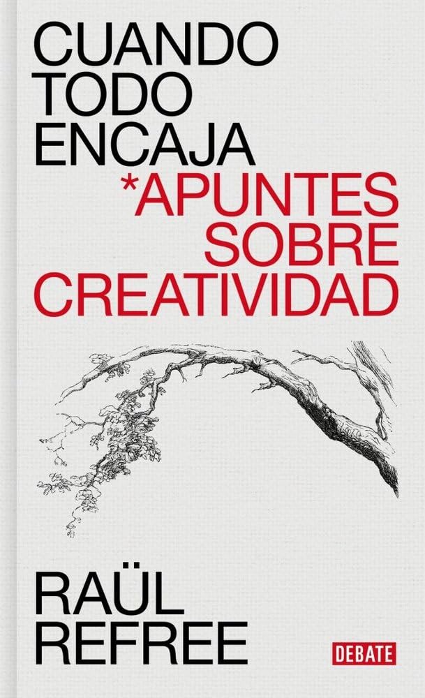 Cuando todo encaja: Apuntes sobre creatividad (Ensayo y Pensamiento)