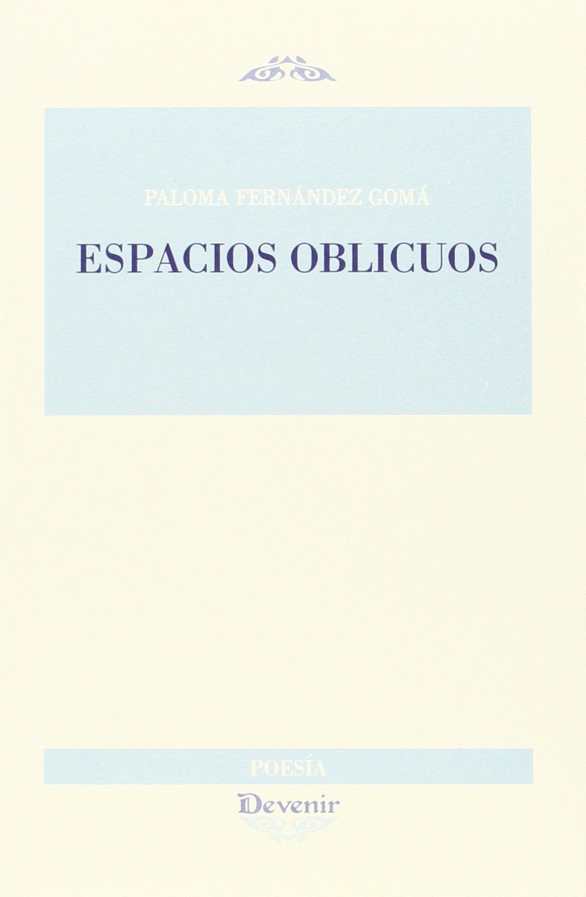 ESPACIOS OBLICUOS: 266 (DEVENIR POESÍA)