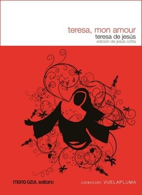 Teresa Mon Amour: Edición de Jesús Cotta (VUELA PLUMA)