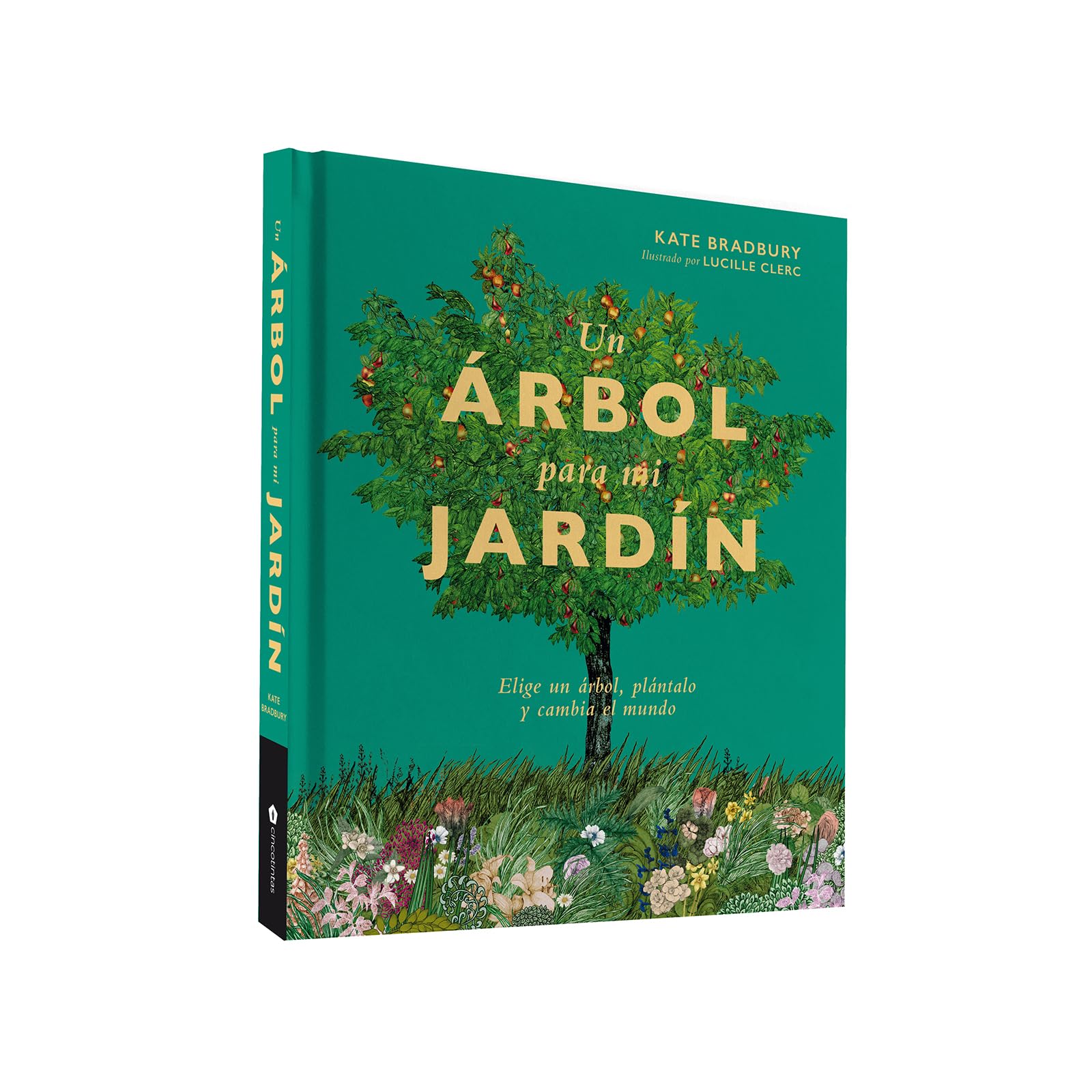 Un árbol para mi jardín. Elige un árbol, plántalo y cambia el mundo (JARDINERÍA Y PLANTAS DE INTERIOR) (JARDINERIA Y PLANTAS DE INTERIOR)