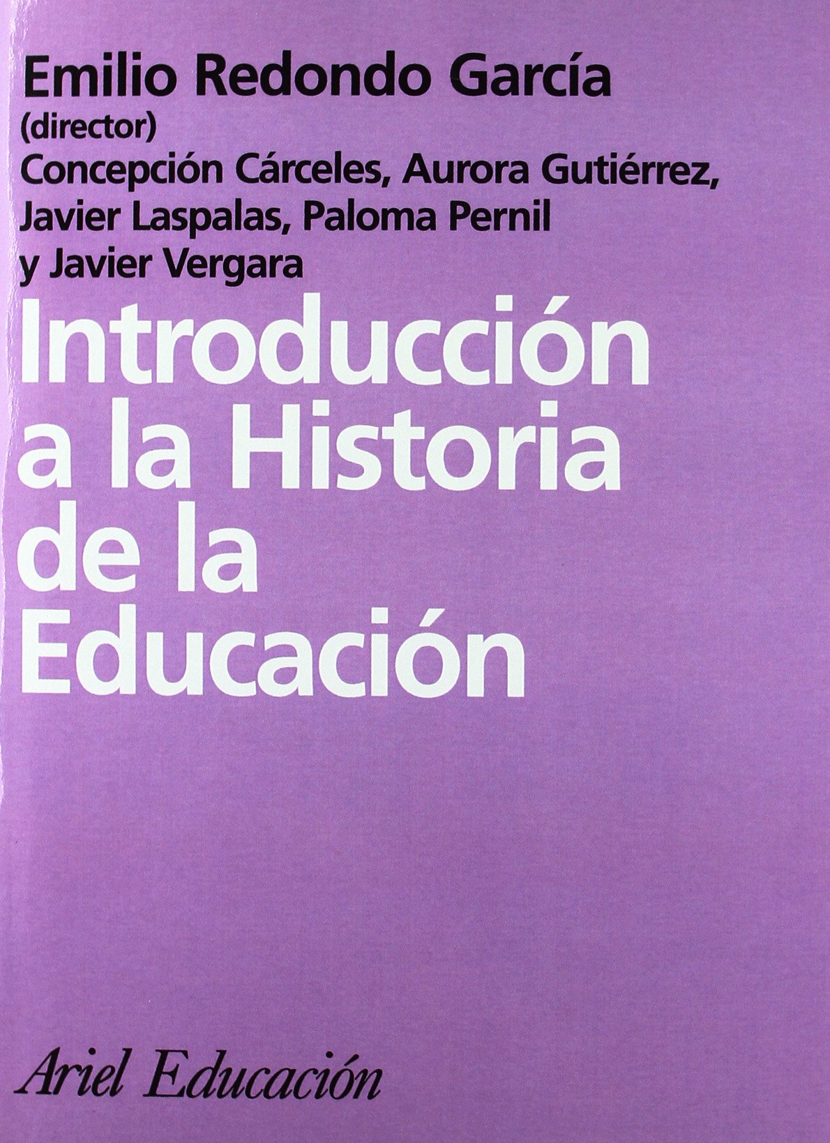 Introducción a la Historia de la Educación: 1 (Ariel Ciencias Sociales)